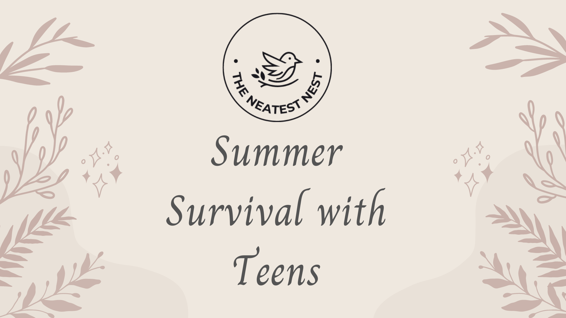 Summer Survival with Teens