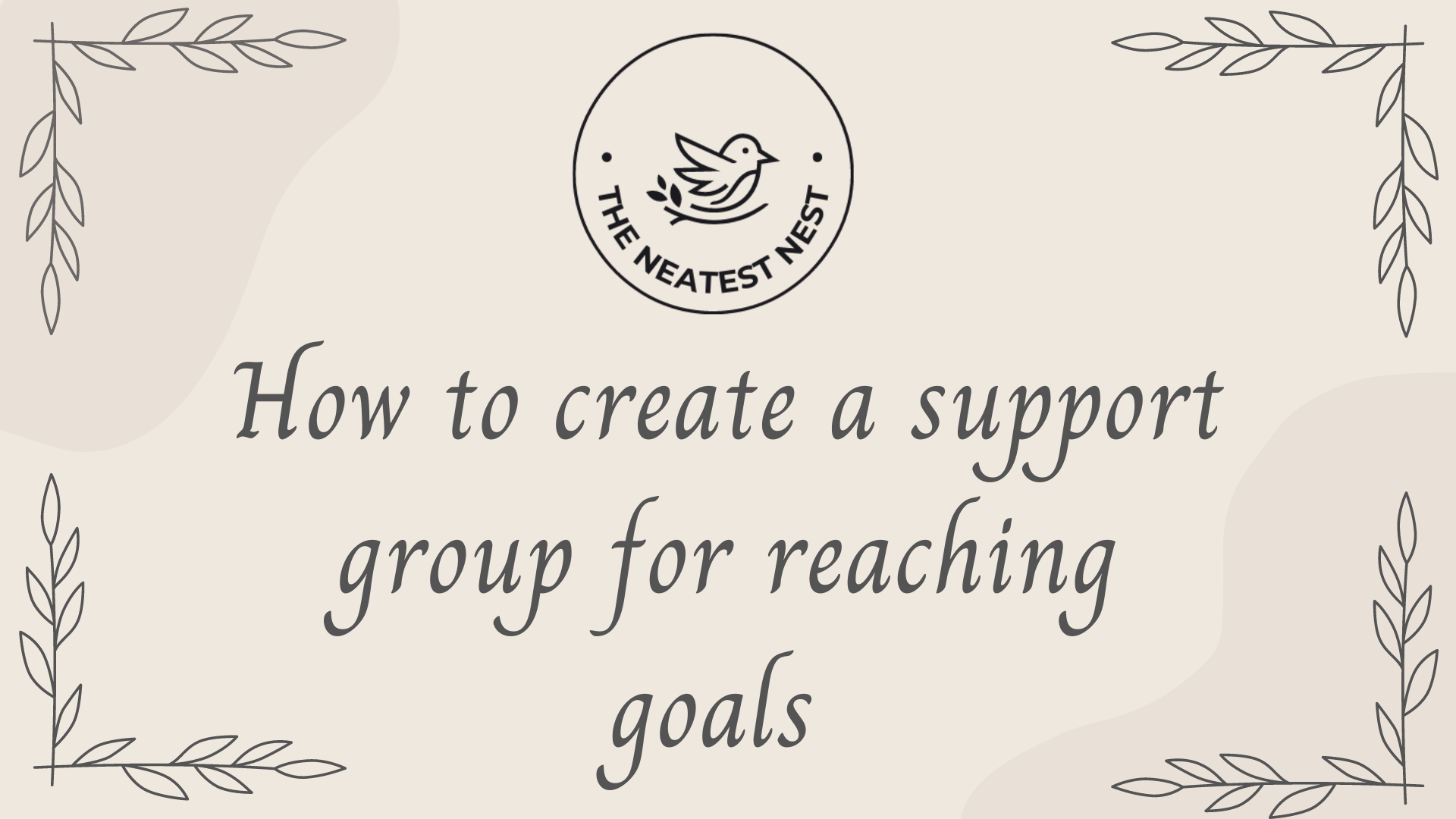 How to create a support group for reaching goals