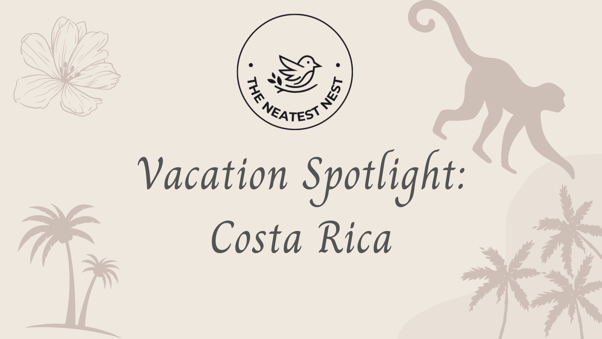 Vacation Spotlight:  Costa Rica