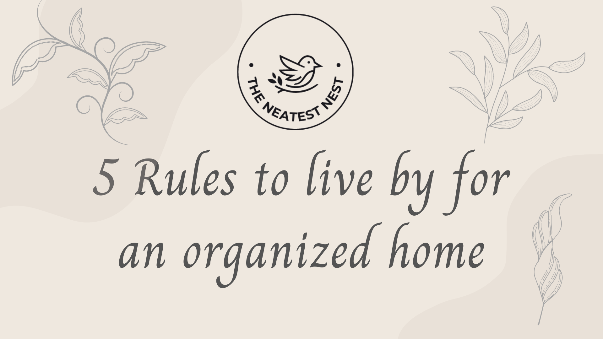 5 Rules to live by for an organized home