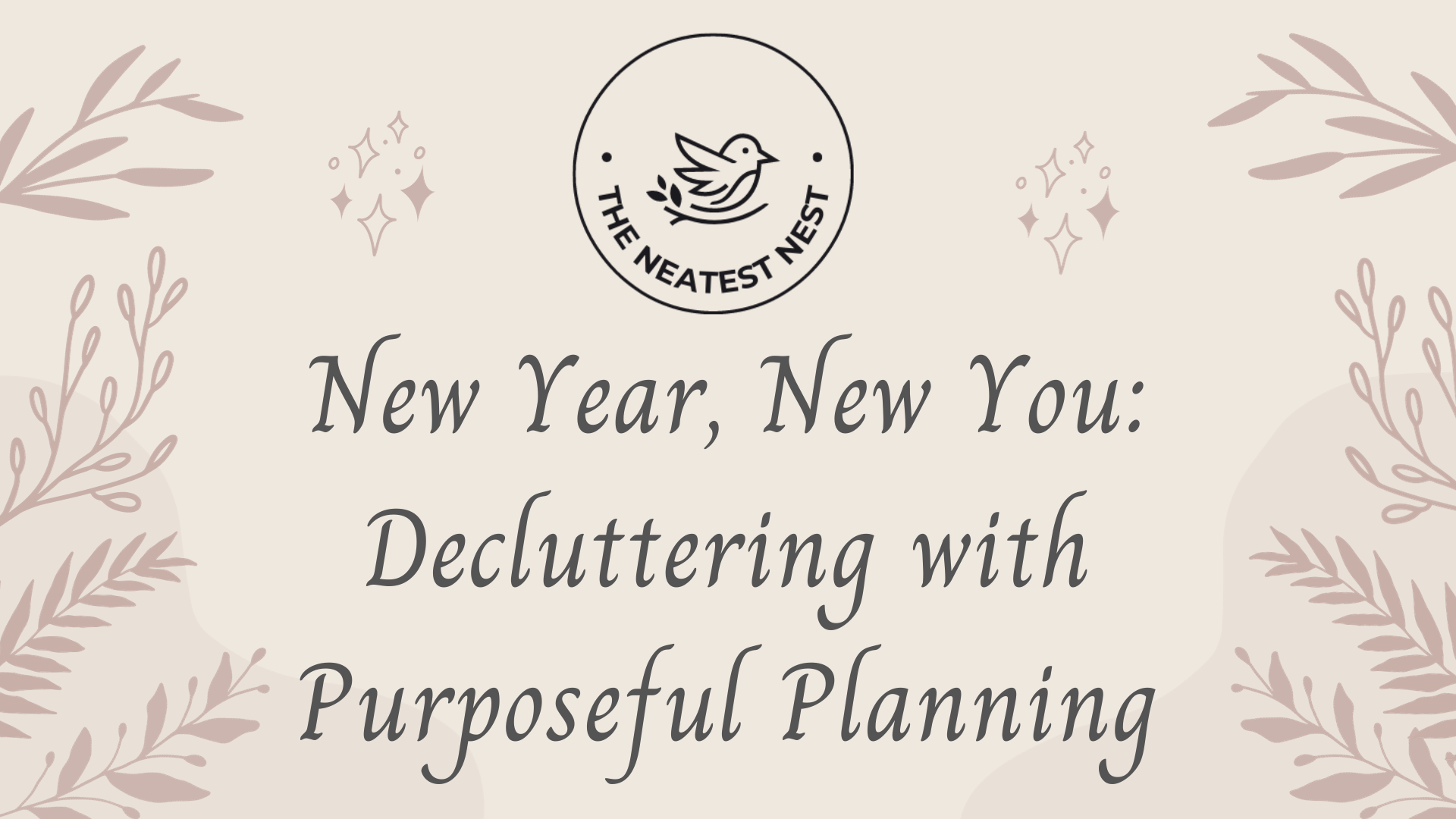 New Year, New You: Decluttering with Purposeful Planning