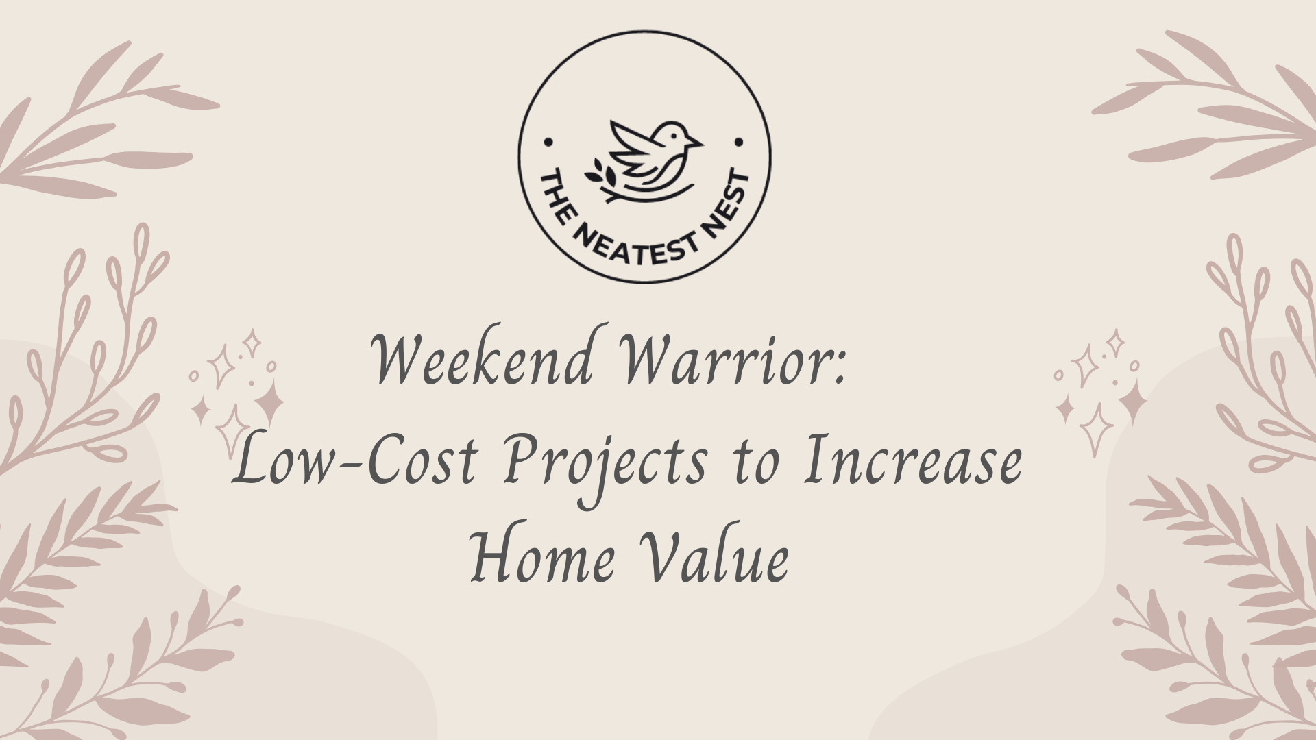 Weekend Warrior: Low-Cost Projects to Increase Home Value